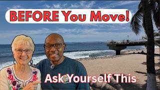 Questions to Ask Before You Move Abroad - to Mexico or Anywhere!
