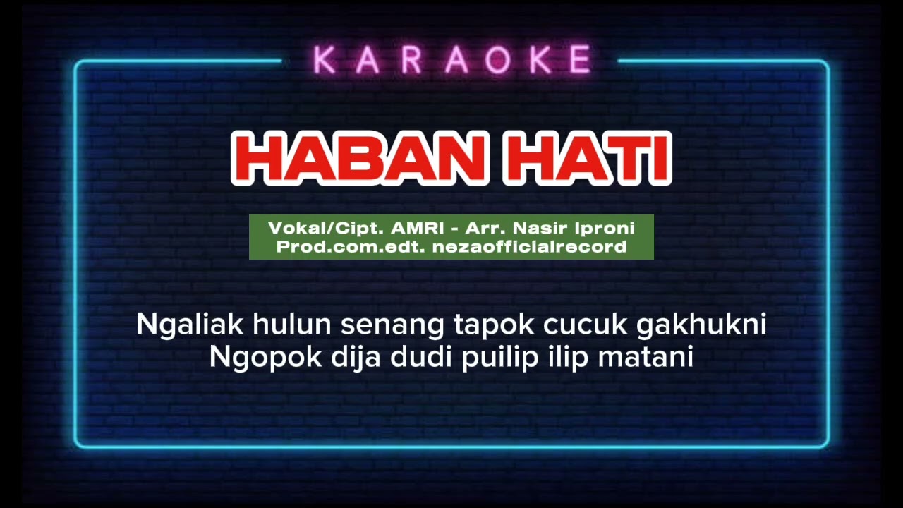 KARAOKE LAGU LAMPUNG • HABAN HATI • ciptaan. AMRI • Arr. Nasir Iproni