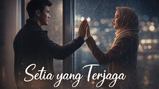 SETIA YANG TERJAGA | Lagu Slow Rock Duet | Tentang Jarak, Doa, dan Kesetiaan