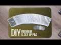 Build You Own PREMIUM Close Up Pad (Two-Sided) - TUTORIAL