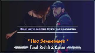 Tural sedali & Canan Hec Sevmemisen 2019 Resimi