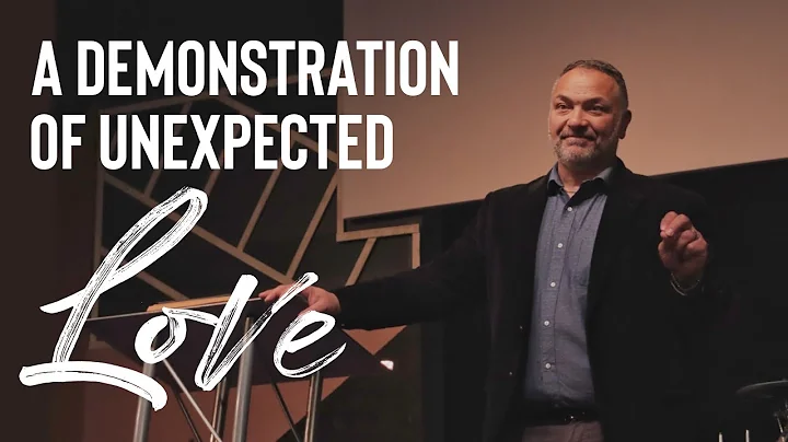 A Demonstration of Unexpected Love | Pastor Jim Tu...