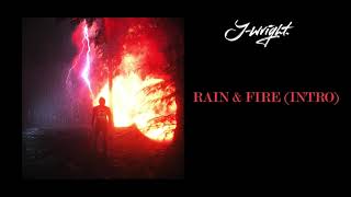 J-Wright - Rain & Fire (Intro) Prod. Joey Burbs