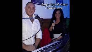 Video thumbnail of "Varga Józsi & Sziszi Csárdás mix 2016"