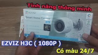 Review Camera ezviz H3C ( full HD, có màu 24/7  ) GIÁ BÌNH DÂN, SP ĐÁNG ĐỂ DÙNG