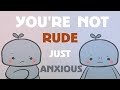 10 Signs It's Social Anxiety, Not Rudeness