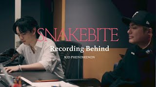 KID PHENOMENON｜"Snakebite" REC Behind