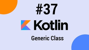 Kotlin Dersleri #37 - Generic Class