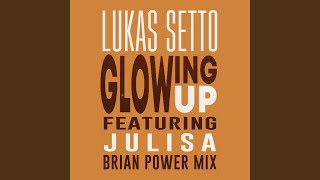 Glowing Up (feat. Julisa) (Brian Power Remix)