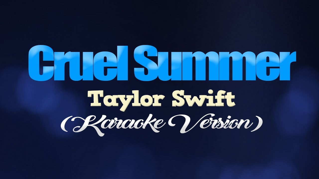 CRUEL SUMMER - Taylor Swift (KARAOKE VERSION)