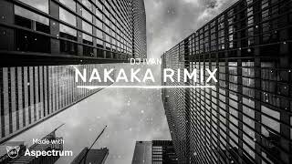 NAKAKA slow bass rimix dj Ivan..