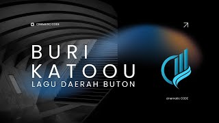 BURI KATOOU | Lagu Daerah Buton, Sulawesi Tenggara (Propinsi Kepulauan Buton)