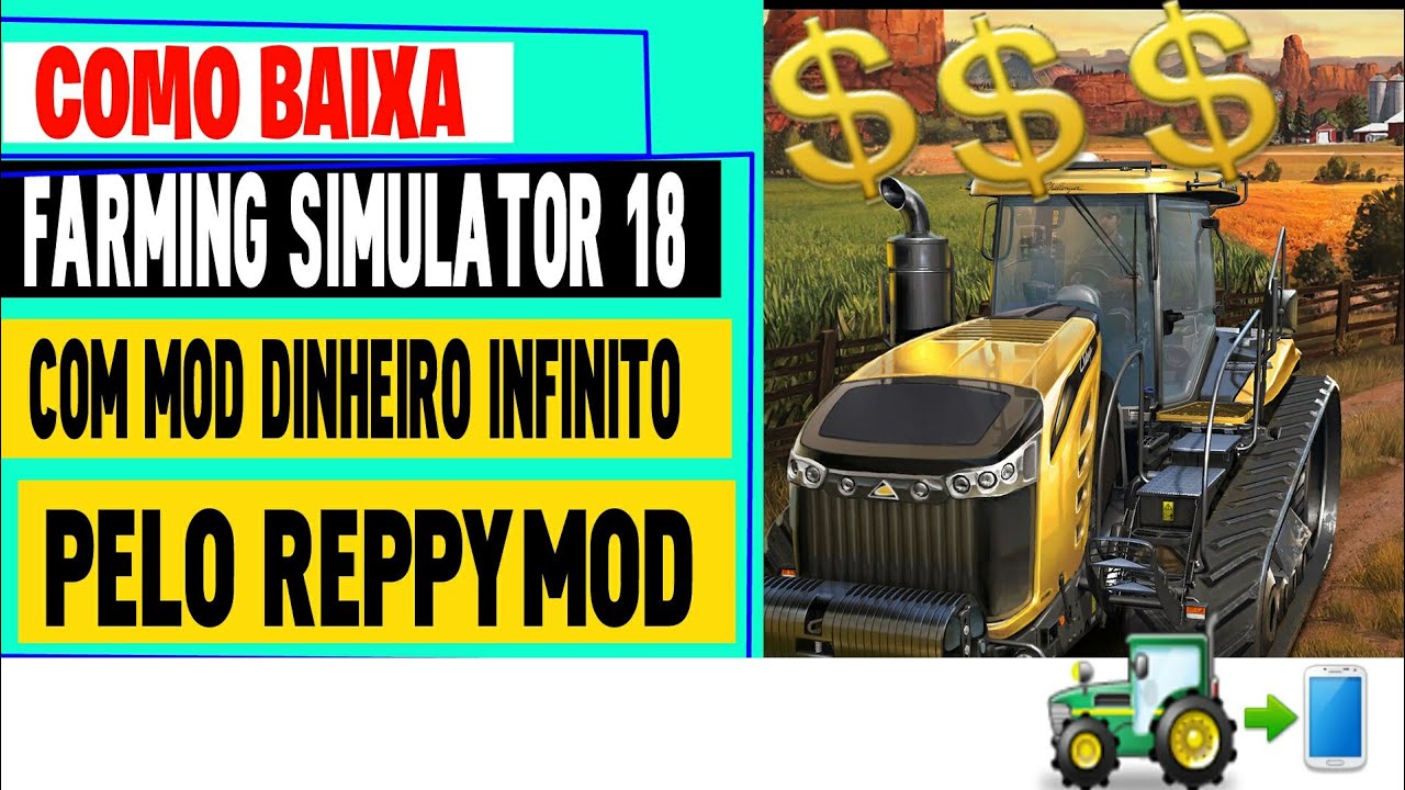 COMO BAIXA|FARMING SIMULATOR 18 COM DINHEIRO INFINITO PELO |REPPYMOD ...