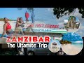 Zanzibar  the ultimate trip amazing moments