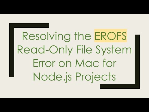 Resolving the EROFS Read-Only File System Error on Mac for Node.js Projects