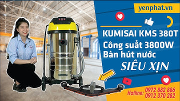 Máy hút bụi có bàn hút nước siêu xịn dành cho nhà xưởng, khu công nghiệp... - Kumisai KMS 380T