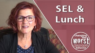 SEL and Why I Love Cafeteria Duty