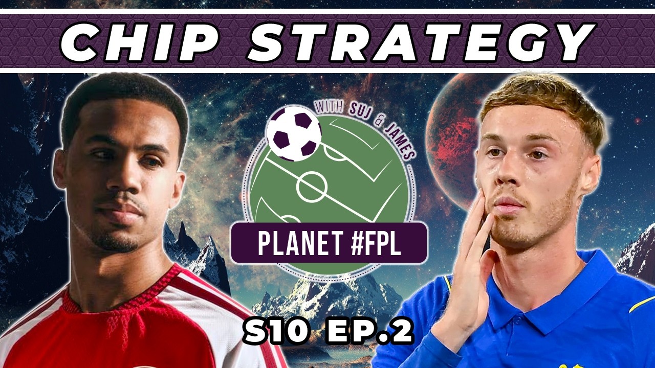 Chip Strategy | Planet FPL S. 10 Ep. 2 | Fantasy Premier League