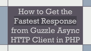 How to Get the Fastest Response from Guzzle Async HTTP Client in PHP