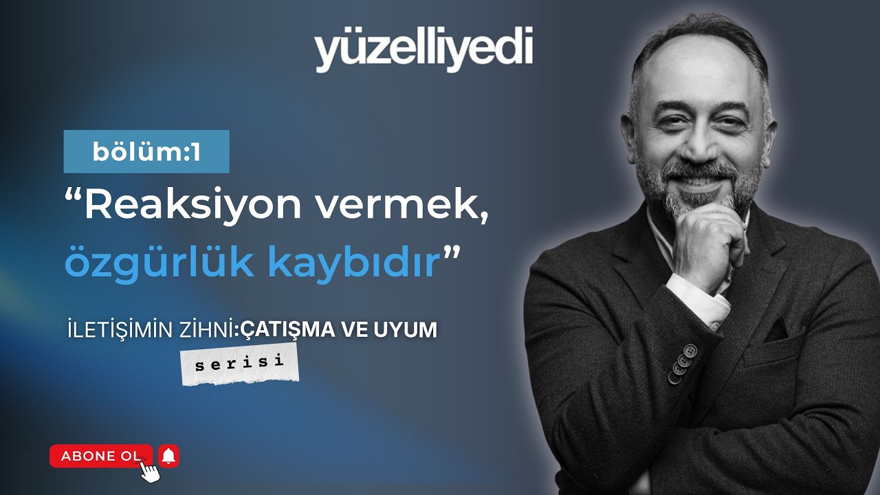 İletişimin Zihni: Çatışma ve Uyum - 1. Bölüm | Reaksiyon Vermek Neden Özgürlük Kaybıdır.
