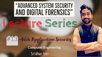 Lecture No 13 | Advanced System Security & Digital Forensics | Computer Engineering | Sridhar Iyer
