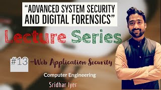 Lecture No 13 | Advanced System Security & Digital Forensics | Computer Engineering | Sridhar Iyer Wealth