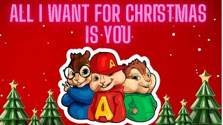 All I want for Christmas is You Mariah Carey - Chipmunks Version