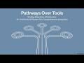 Pathways Over Tools