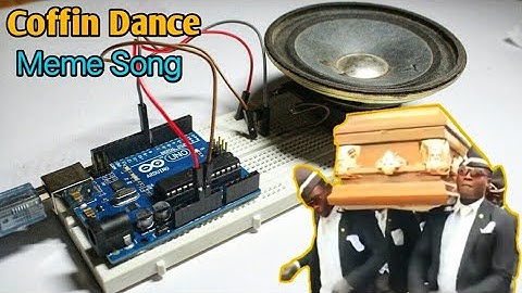 Astronomia coffin dance meme song using arduino uno and speakers (free codes)