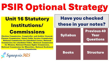 PSIR Optional Strategy Paper 1 Unit 16 Statutory Institutions/Commissions | 7pm PSIR