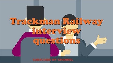 Trackman Railway interview questions