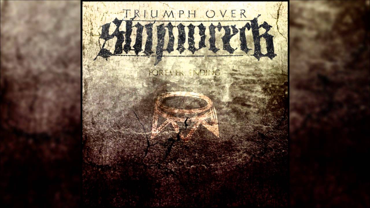 Triumph Over Shipwreck - Forever, Ending. [Full Album]