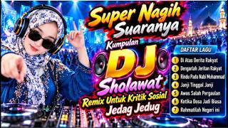 🔥 AUTO NAGIH! Kumpulan DJ Sholawat Jedag Jedug Penuh Kritik Sosial, Suaranya Bikin Semangat!