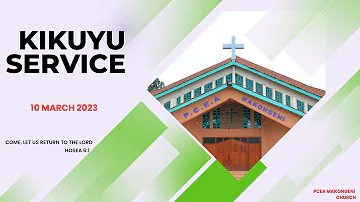 KIKUYU SERVICE | 10 MARCH 2024