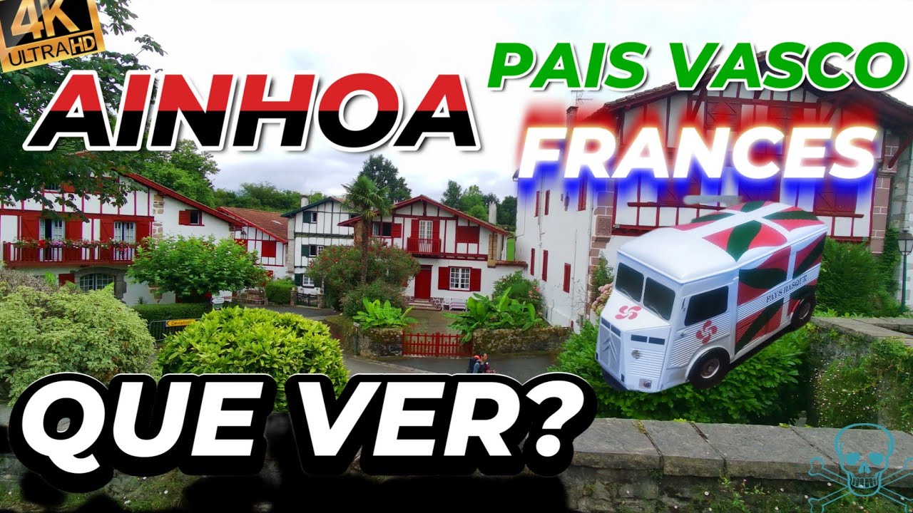 Que ver en AINHOA, uno de los PUEBLOS Mas BONITOS del Pais Vasco Frances