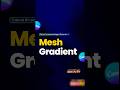CANVAPLAY | MESH GRADIENT (AI Tool, Canva Feature) #grainytexture #gradient #colors