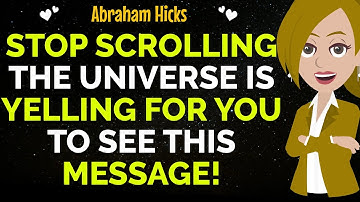 Stop Scrolling The Universe Is Yelling For You To See This Message!✨✅Abraham Hicks2025