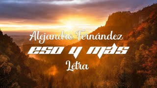 Alejandro Fernández - Eso Y Más - Letra