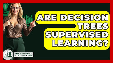 Are Decision Trees Supervised Learning? - The Friendly Statistician
