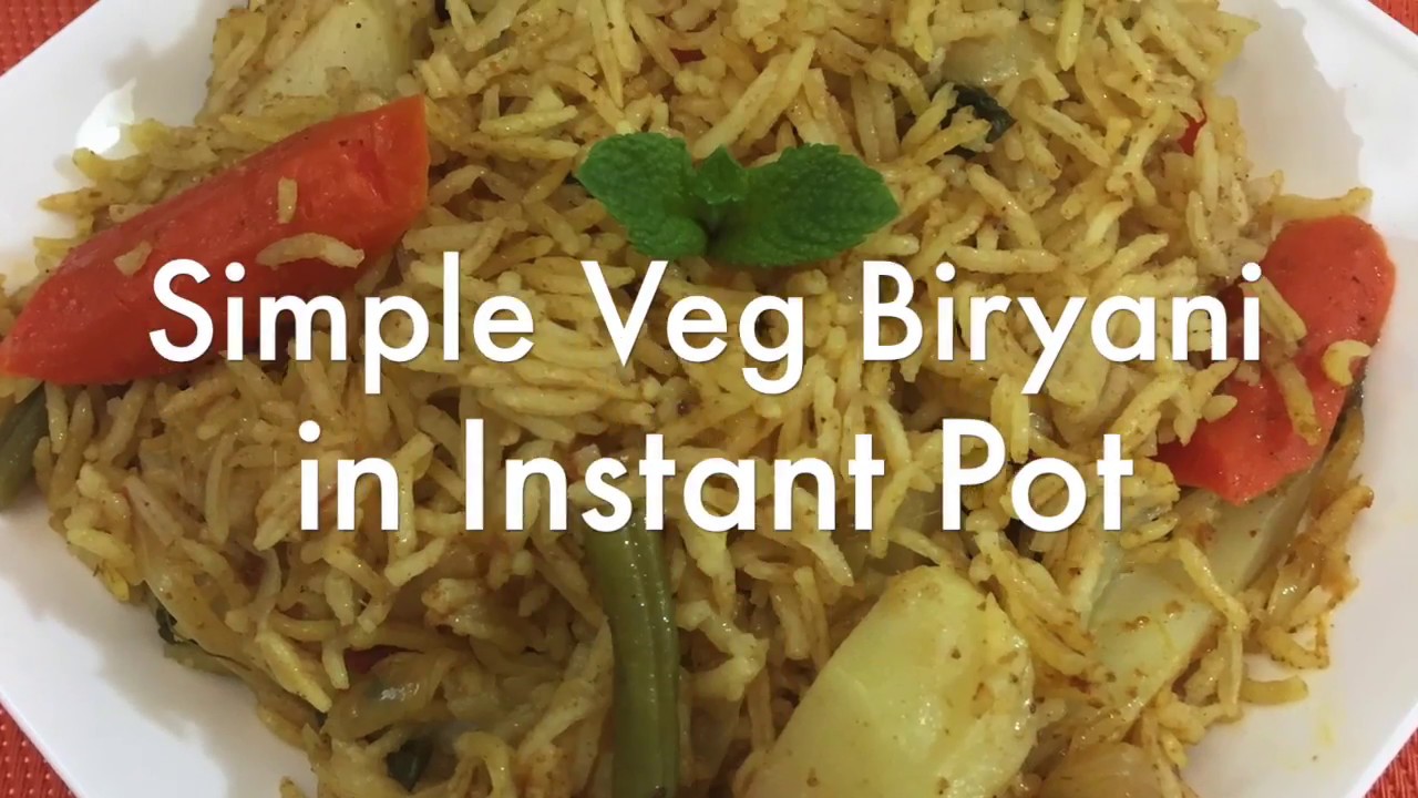 Simple Veg Biryani in Instant pot || Video # 13