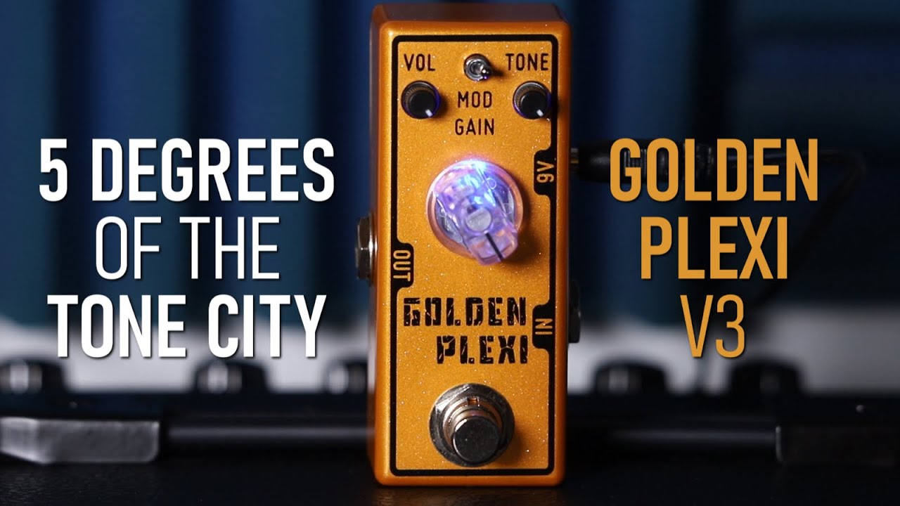 5 Degrees of the TONE CITY Golden Plexi V3 - YouTube