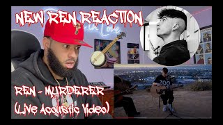 Which One Was Better Live Or Original! | Ren - Murderer (Live Acoustic Video) [VibeWitTyREACTION!!!]