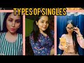 Types of singles  bipasha saikia