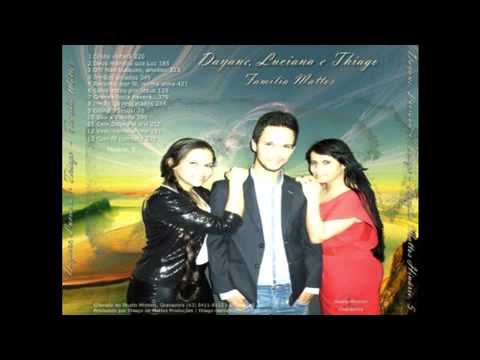 Dayane de Mattos Luciana de Mattos  Thiago de mattos   CD completo
