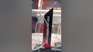 Kỷ niệm chương pha lê - Món quà tặng vinh danh cho khách hàng, nhân viên