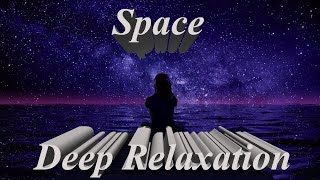 Space relax music, music for deep relaxation, soothing space video relax