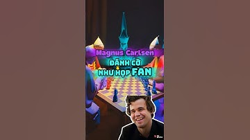 Magnus Carlsen đi thi đấu mà như họp fan #covualogic #chess #covua