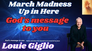 March Madness Up in Here    God's message to you    Louie Giglio