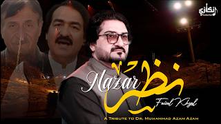 Nazar | A Tribute to Dr. Muhammad Azam Azam | Faisal Khyal | Angaazey New Song