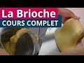 Comment russir une pte  brioche  cours complet